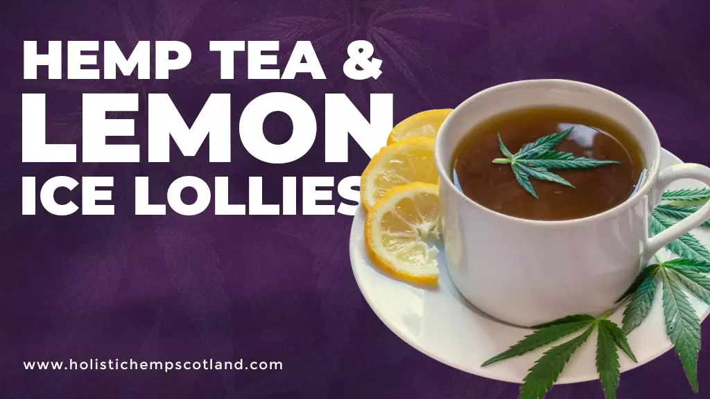 Hemp Tea & Lemon Ice Lollies