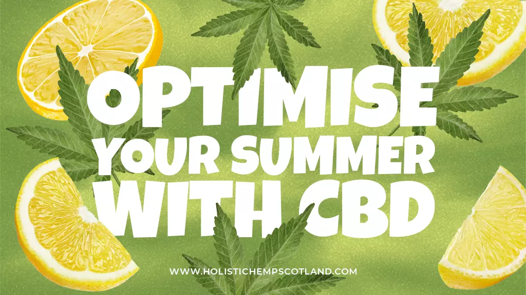 Optimise Your Summer With CBD