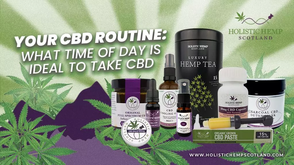 Your CBD Routine: What Time Of Day Is Ideal To Take CBD
