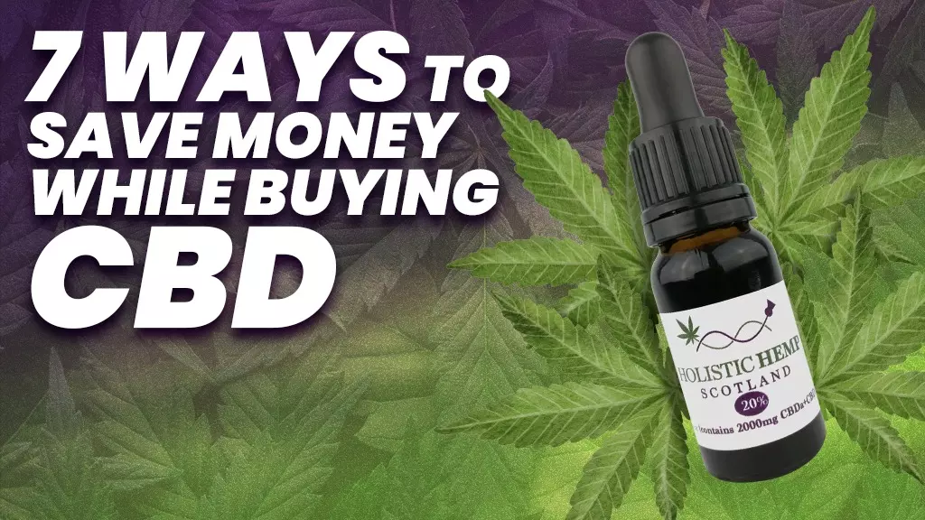 7 Ways To Save Money While Buying CBD