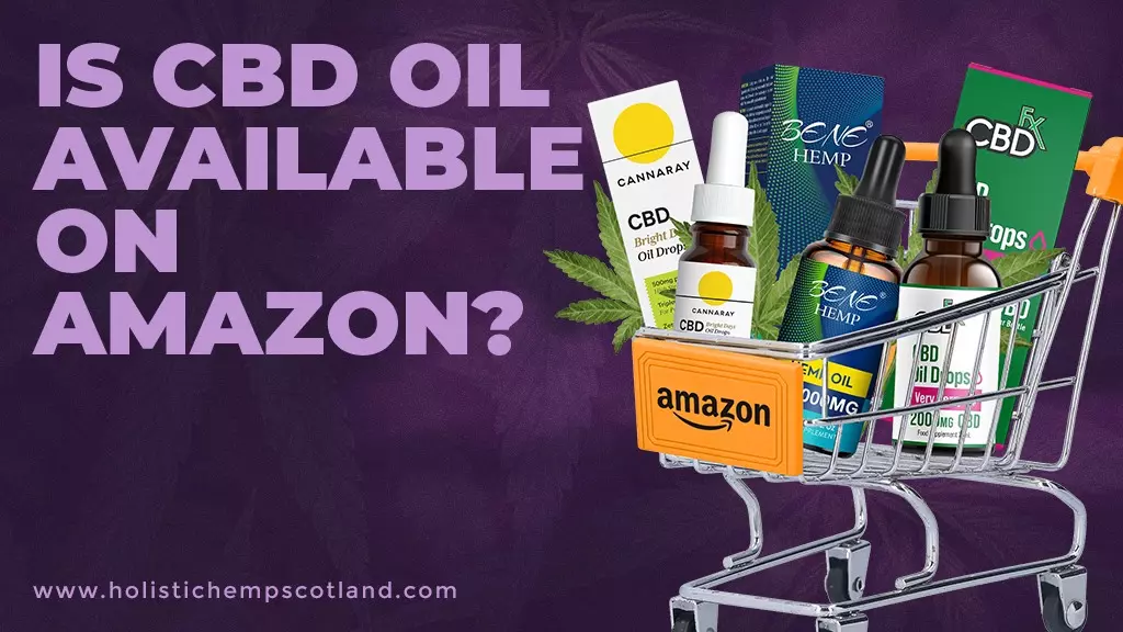 Is CBD Oil Available On Amazon?