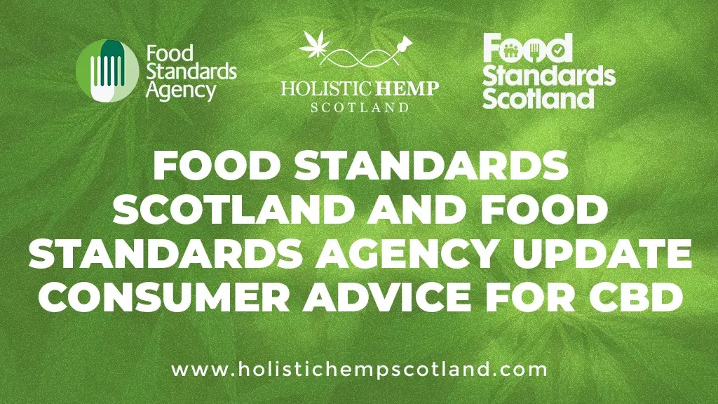 Food Standards Scotland And Food Standards Agency Update Consumer Advice For CBD